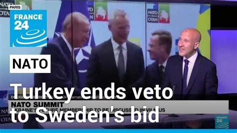 NATO summit boosted by Turkey’s decision to end opposition to Sweden’s bid to join alliance